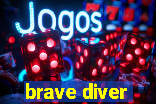 brave diver