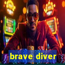 brave diver