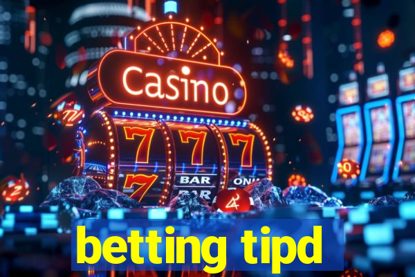 betting tipd