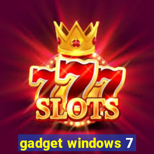 gadget windows 7