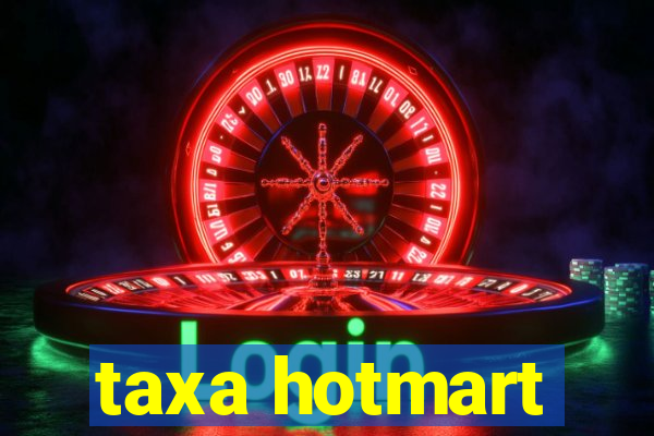 taxa hotmart