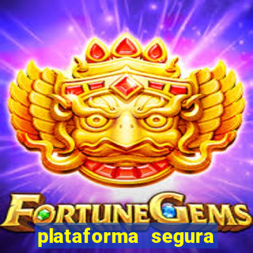 plataforma segura fortune tiger