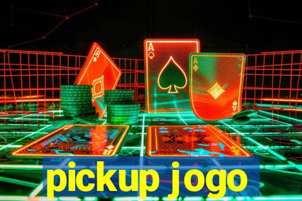 pickup jogo