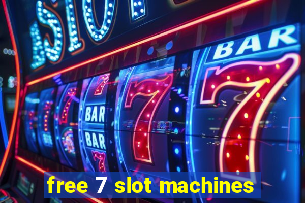 free 7 slot machines