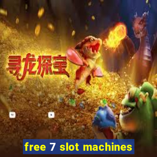 free 7 slot machines