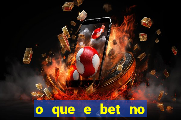 o que e bet no jogo do tigre