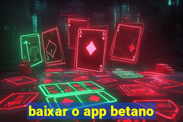 baixar o app betano