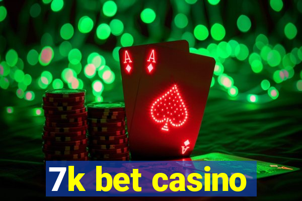 7k bet casino