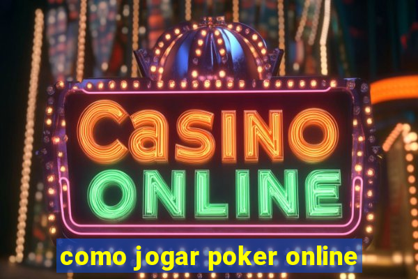 como jogar poker online