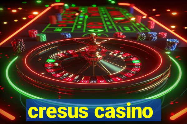 cresus casino