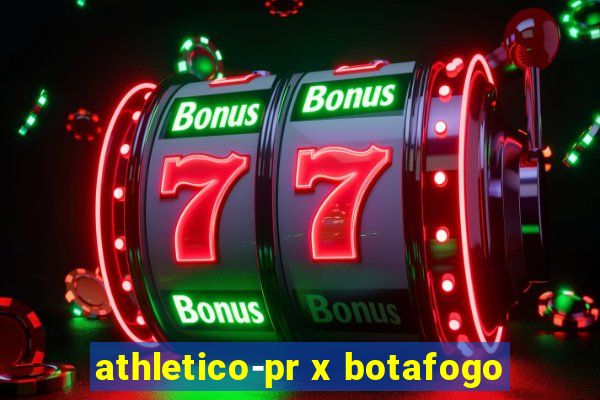 athletico-pr x botafogo