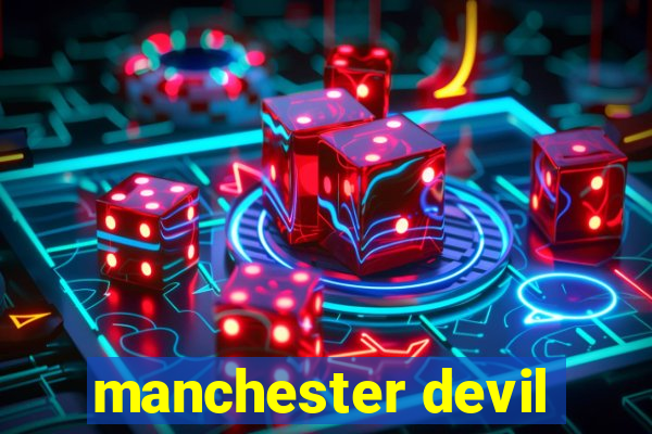 manchester devil