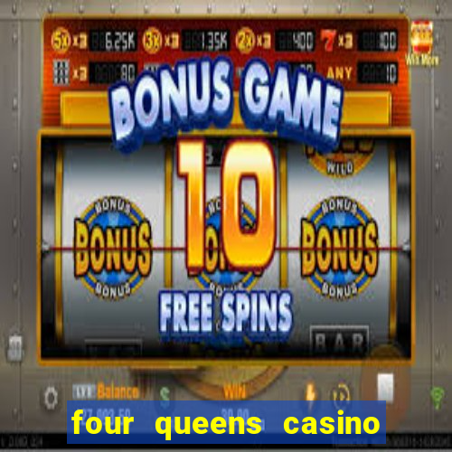 four queens casino las vegas