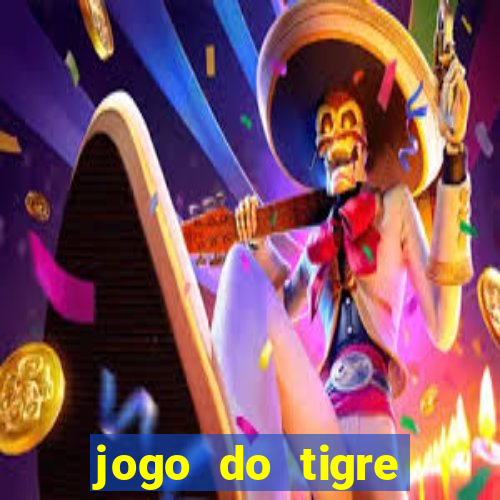 jogo do tigre pagando muito