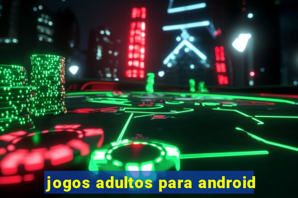 jogos adultos para android