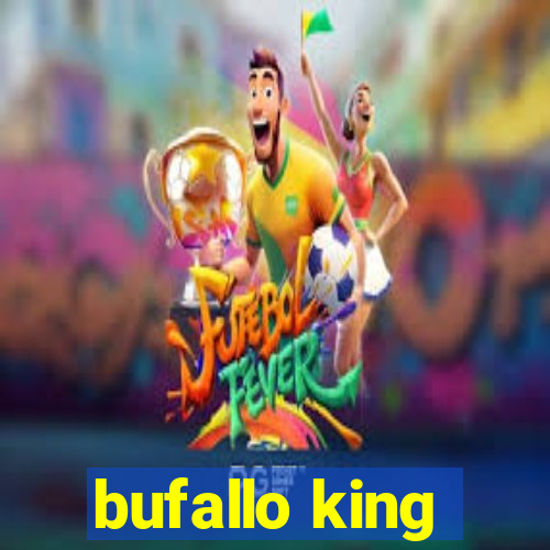 bufallo king