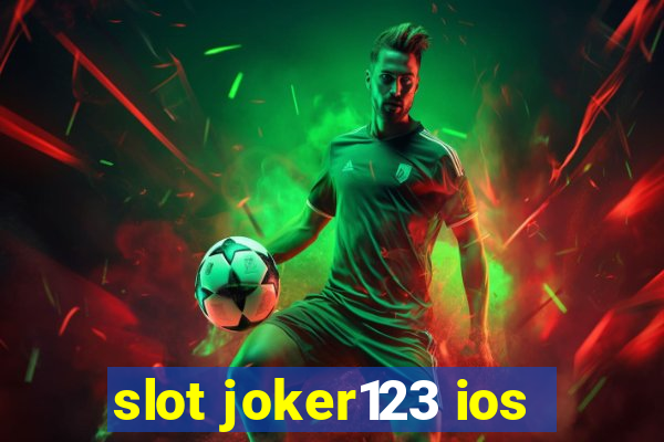 slot joker123 ios