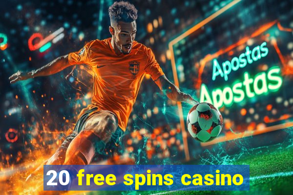 20 free spins casino