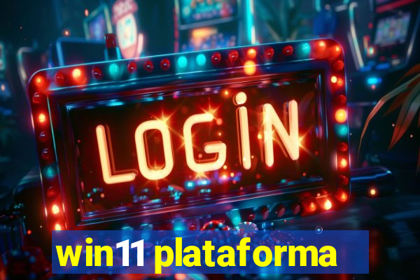 win11 plataforma