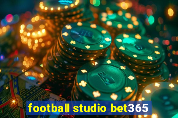 football studio bet365