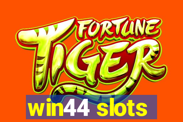 win44 slots