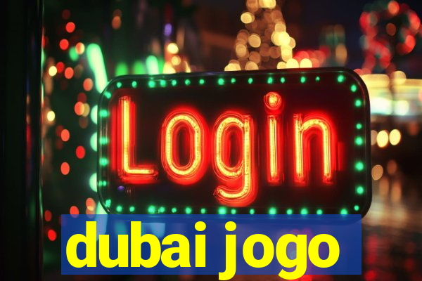 dubai jogo