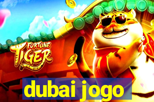 dubai jogo