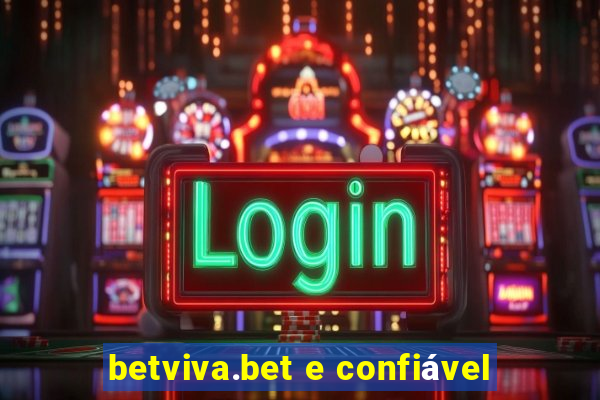 betviva.bet e confiável