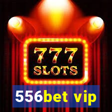 556bet vip