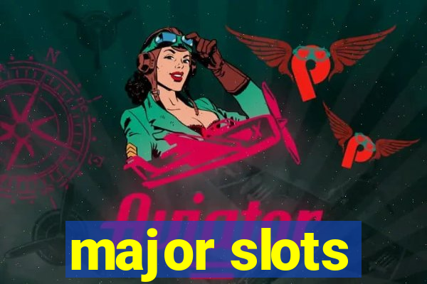 major slots