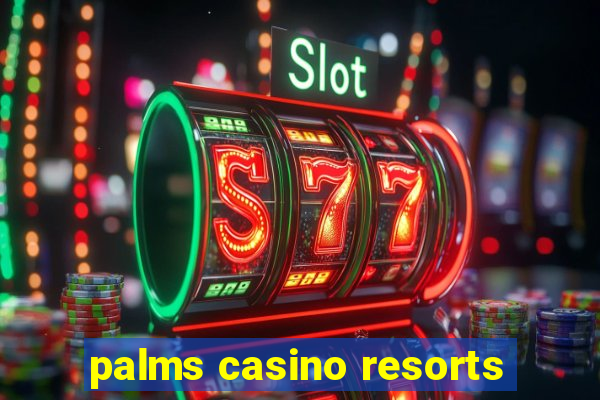 palms casino resorts