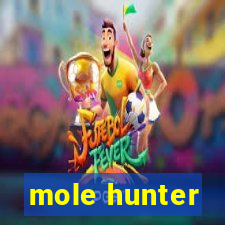 mole hunter