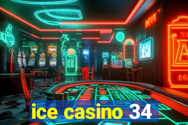 ice casino 34