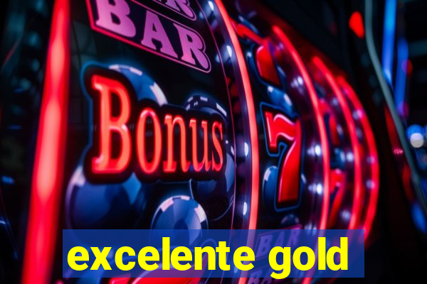 excelente gold