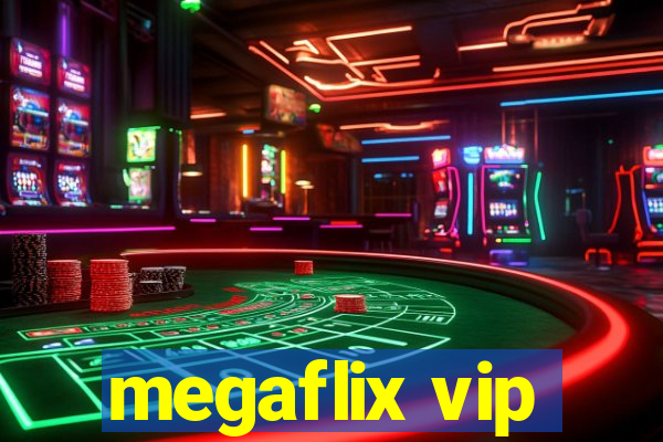 megaflix vip