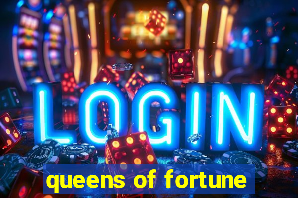 queens of fortune