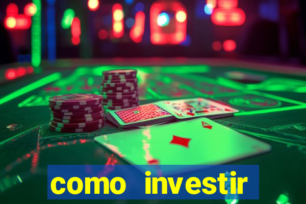 como investir grandes fortunas