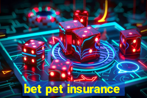 bet pet insurance