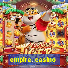 empire. casino