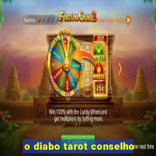 o diabo tarot conselho