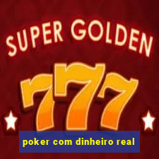 poker com dinheiro real