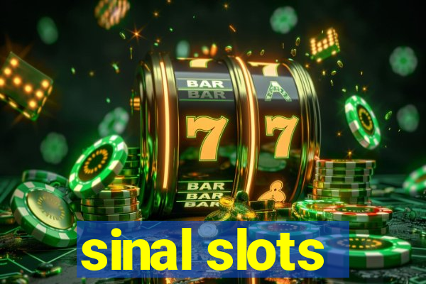 sinal slots