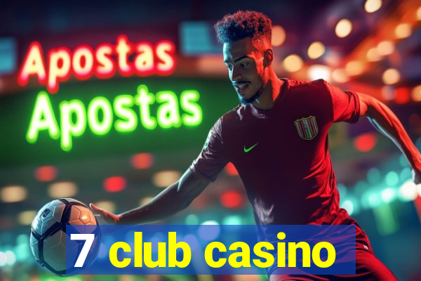 7 club casino