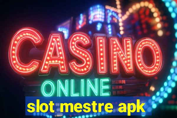 slot mestre apk