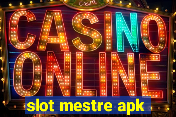 slot mestre apk