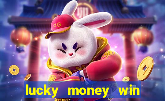 lucky money win real cash 2022