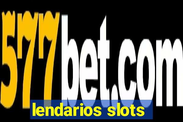 lendarios slots