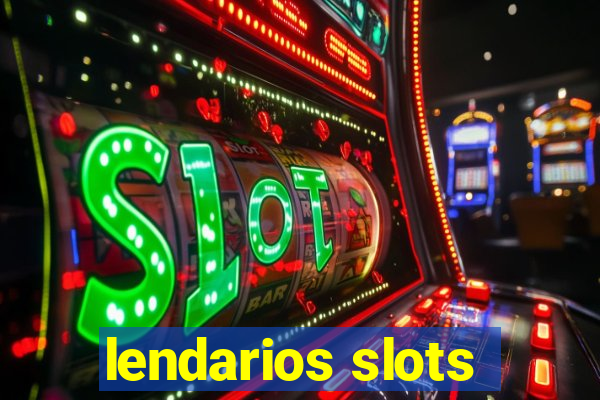 lendarios slots