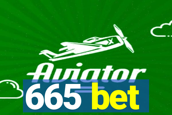 665 bet