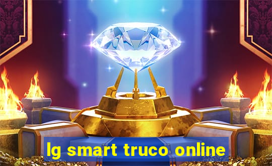 lg smart truco online